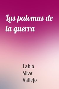 Las palomas de la guerra