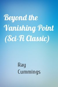 Beyond the Vanishing Point (Sci-Fi Classic)