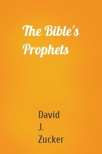 The Bible's Prophets