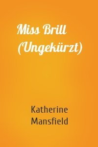 Miss Brill (Ungekürzt)