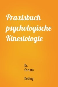 Praxisbuch psychologische Kinesiologie