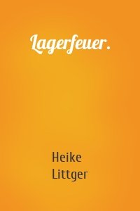 Lagerfeuer.