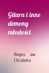 Gitara i inne demony młodości