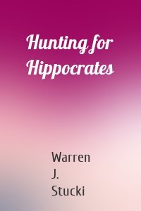 Hunting for Hippocrates