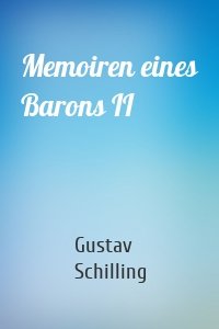 Memoiren eines Barons II