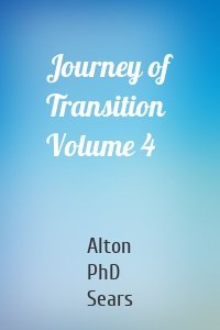 Journey of Transition Volume 4