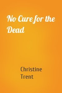 No Cure for the Dead