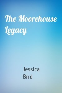 The Moorehouse Legacy