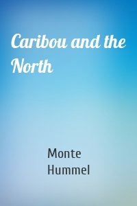 Caribou and the North