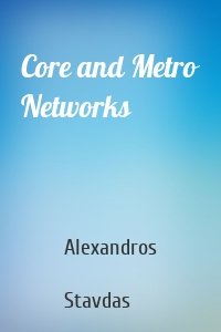 Core and Metro Networks