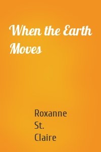 When the Earth Moves