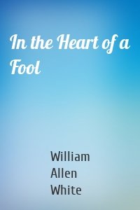 In the Heart of a Fool