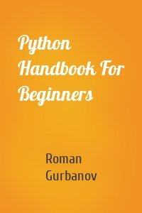 Python Handbook For Beginners