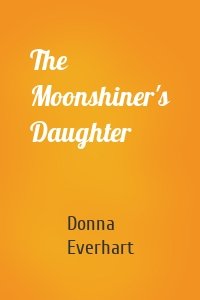 The Moonshiner's Daughter