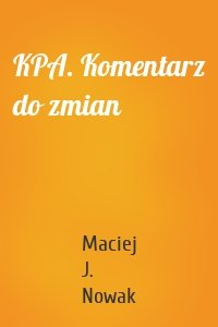 KPA. Komentarz do zmian