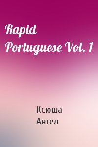 Rapid Portuguese Vol. 1