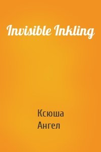Invisible Inkling