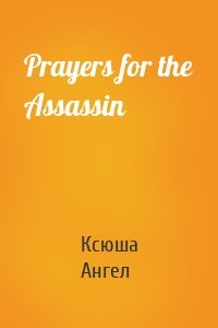 Prayers for the Assassin