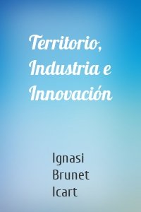 Territorio, Industria e Innovación