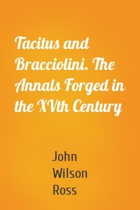 Tacitus and Bracciolini. The Annals Forged in the XVth Century