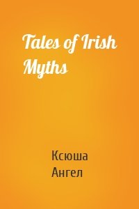 Tales of Irish Myths