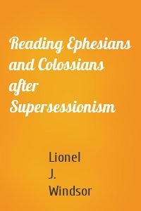 Reading Ephesians and Colossians after Supersessionism