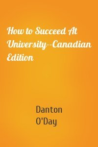 How to Succeed At University--Canadian Edition