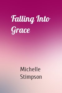 Falling Into Grace