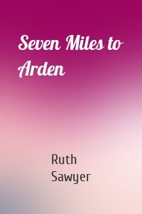 Seven Miles to Arden