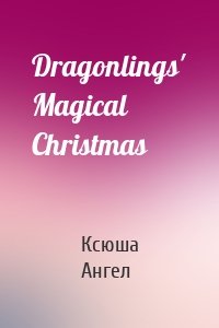 Dragonlings' Magical Christmas