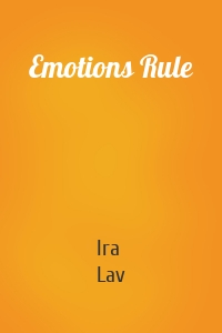 Emotions Rule