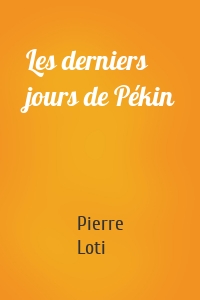 Les derniers jours de Pékin