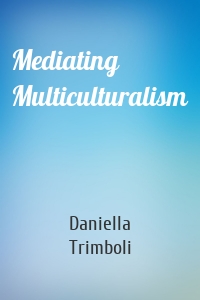 Mediating Multiculturalism