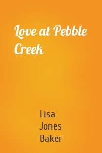 Love at Pebble Creek