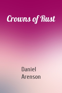 Crowns of Rust