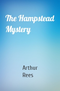The Hampstead Mystery
