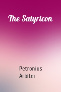 The Satyricon