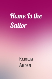 Home Is the Sailor