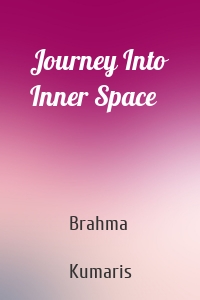 Journey Into Inner Space