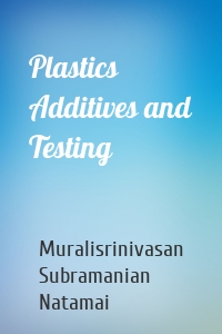 Plastics Additives and Testing