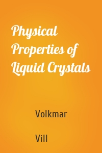 Physical Properties of Liquid Crystals