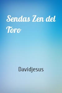 Sendas Zen del Toro