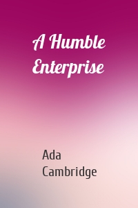 A Humble Enterprise