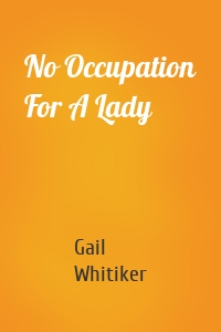 No Occupation For A Lady