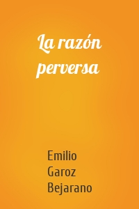 La razón perversa