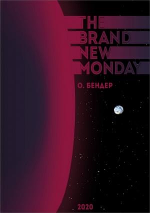 Обложка книги «The Brand New Monday (СИ)» — О Бендер