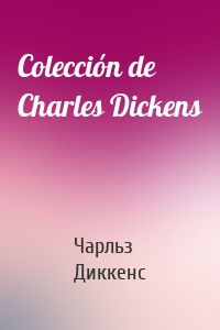 Colección de Charles Dickens