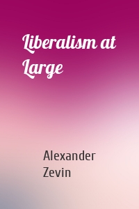 Liberalism at Large