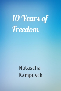 10 Years of Freedom