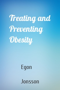 Treating and Preventing Obesity